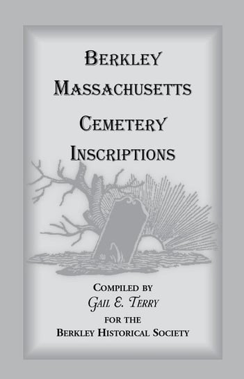 Berkley Massachusetts Cemetary Inscriptions Terry Gail E.