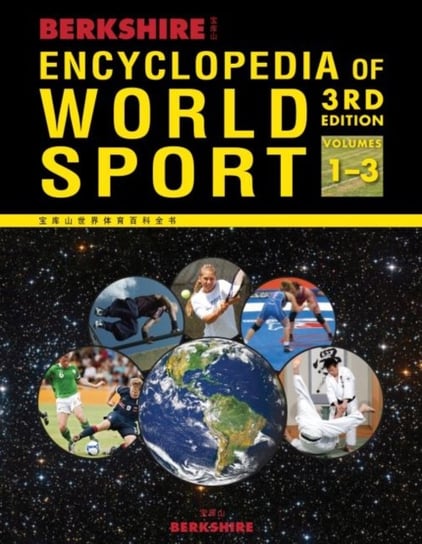 Berkshire Encyclopedia of World Sport. 3 Volume Set Opracowanie zbiorowe
