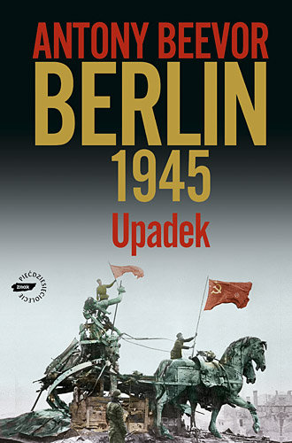 Berlin 1945. Upadek Beevor Antony