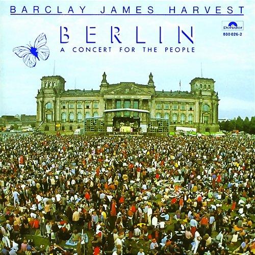 Berlin (A Concert For The People) Barclay James Harvest