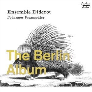 Berlin Album Ensemble Diderot / Johannes Pramsohler