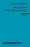 Berlin Alexanderplatz. Lektüreschlüssel für Schüler Doblin Alfred