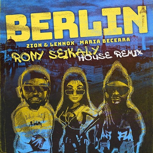 Berlin Zion & Lennox, Maria Becerra feat. Rony Seikaly
