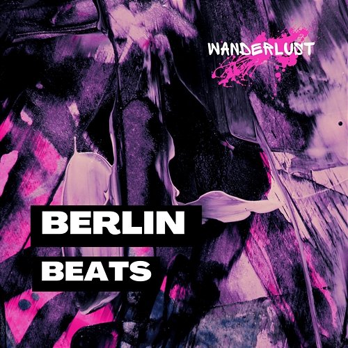 Berlin Beats Wanderlust