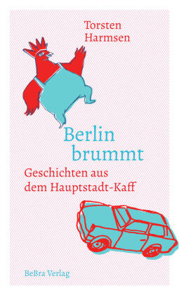 Berlin brummt Berlin Edition im bebra verlag