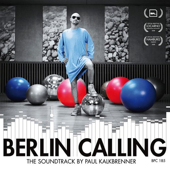 Berlin Calling Kalkbrenner Paul