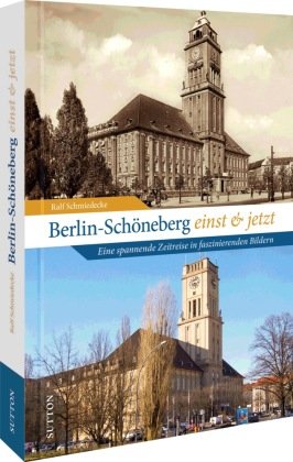 Berlin-Schöneberg einst und jetzt Sutton Verlag GmbH