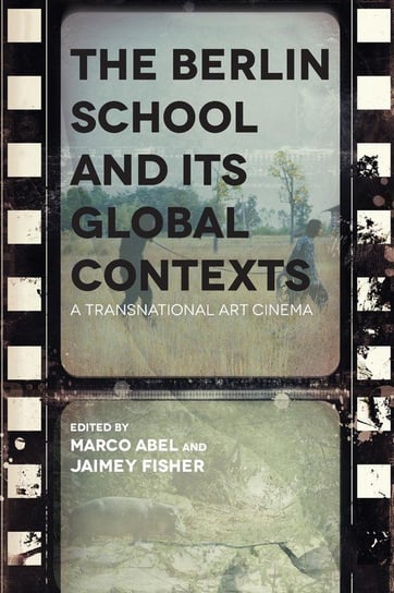 Berlin School and Its Global Contexts Wayne State University Press