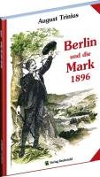 Berlin und die Mark 1896 Trinius August