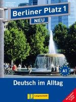 Berliner Platz 1 NEU - Lehr- und Arbeitsbuch 1 mit 2 Audio-CDs und "Im Alltag EXTRA" Kaufmann Susan, Rodi Margret, Lemcke Christiane, Rohrmann Lutz, Scherling Theo