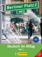 Berliner Platz 2 NEU in Teilbänden - Lehr- und Arbeitsbuch 2, Teil 1 mit Audio-CD und "Im Alltag EXTRA" Lemcke Christiane, Rohrmann Lutz, Scherling Theo