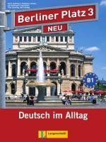 Berliner Platz 3 NEU - Lehr- und Arbeitsbuch 3 mit 2 Audio-CDs Rohrmann Lutz, Scherling Theo, Lemcke Christiane, Kaufmann Susan, Rusch Paul, Sonntag Ralf