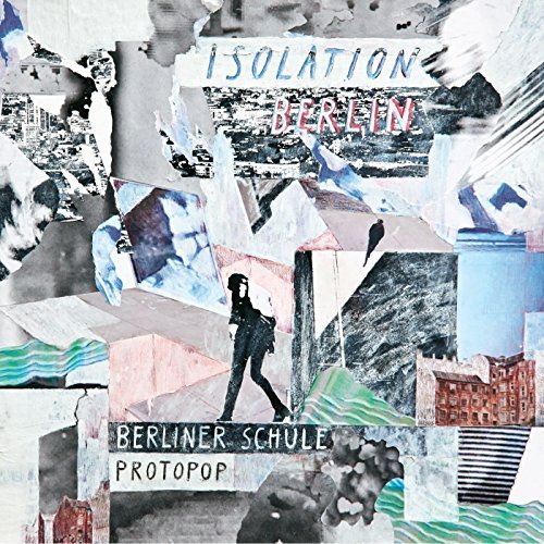 Berliner Schule/Protopop Isolation Berlin