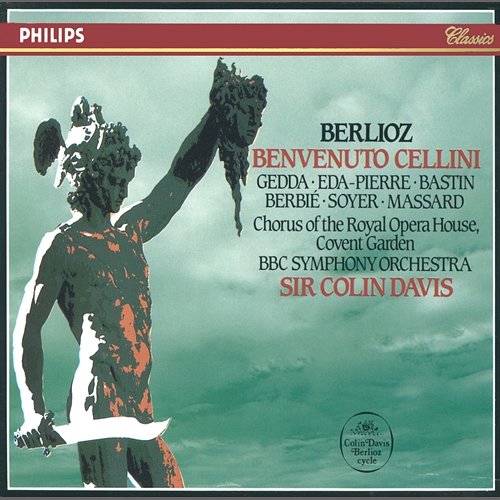Berlioz: Benvenuto Cellini / Act 2 - "Rosa purpurea" - "Teresa... Cellini!" Christiane Eda-Pierre, Jane Berbié, Nicolai Gedda, Chorus of the Royal Opera House, Covent Garden, BBC Symphony Orchestra, Sir Colin Davis