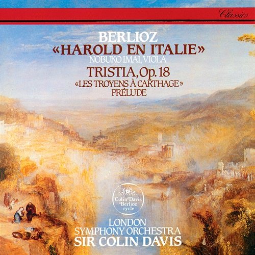 Berlioz: Harold In Italy; Tristia; Les Troyens à Carthage - Prelude Sir Colin Davis, Nobuko Imai, London Symphony Orchestra