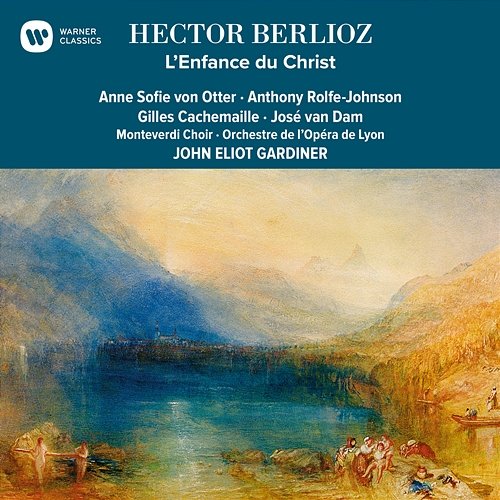 Berlioz: L'enfance du Christ John Eliot Gardiner
