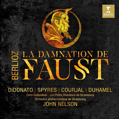 Berlioz: La Damnation de Faust John Nelson feat. Joyce DiDonato, Michael Spyres, Nicolas Courjal, Alexandre Duhamel, Verónica Silva