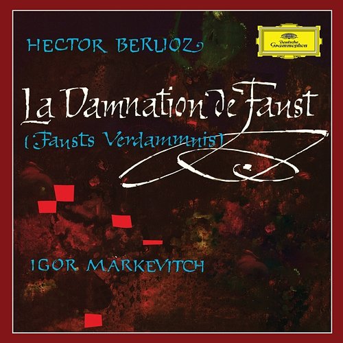 Berlioz: La Damnation de Faust Richard Verreau, Consuelo Rubio, Michel Roux, Pierre Mollet, Orchestre Lamoureux, Igor Markevitch
