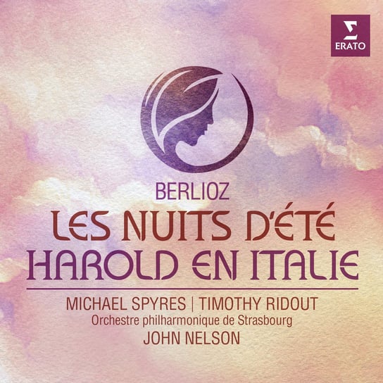 Berlioz: Les Nuits D’été - Harold En Italie Ridout Timothy, Spyres Michael, Nelson John, Orchestre Philharmonique de Strasbourg