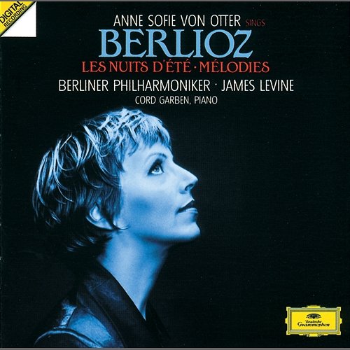 Berlioz: Les Nuits d'éte; Mélodies Anne Sofie von Otter, Berliner Philharmoniker, James Levine