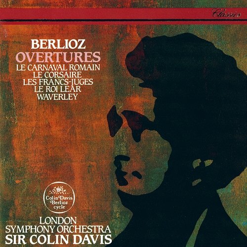 Berlioz: Overtures Sir Colin Davis, London Symphony Orchestra