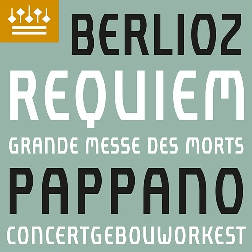Berlioz: Requiem, Op. 5 Concertgebouworkest, Antonio Pappano, Chorus of the Accademia Nazionale di Santa Cecilia & Javier Camarena
