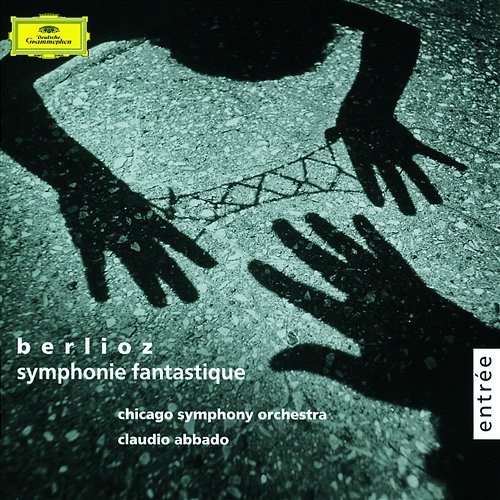 Berlioz: Symphonie fantastique Chicago Symphony Orchestra, Berliner Philharmoniker, Claudio Abbado