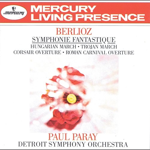 Berlioz: Symphonie fantastique; Hungarian March; Trojan March, etc. Detroit Symphony Orchestra, Paul Paray