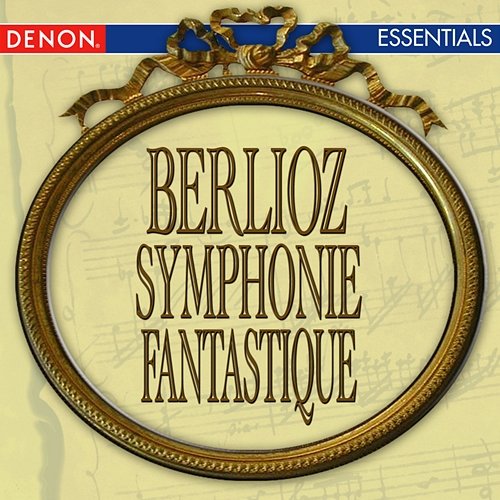 Berlioz: Symphonie Fantastique - The Roman Carnival Overture Various Artists