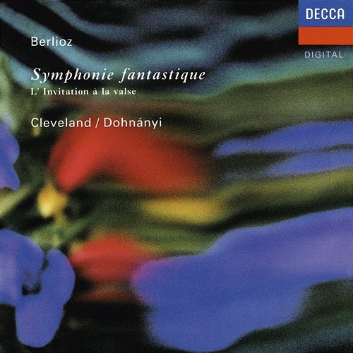 Berlioz: Symphonie fantastique / Weber: Invitation To The Dance Christoph von Dohnányi, The Cleveland Orchestra