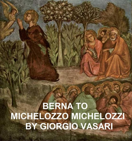 Berna to Michelozzo Michelozzi Giorgio Vasari