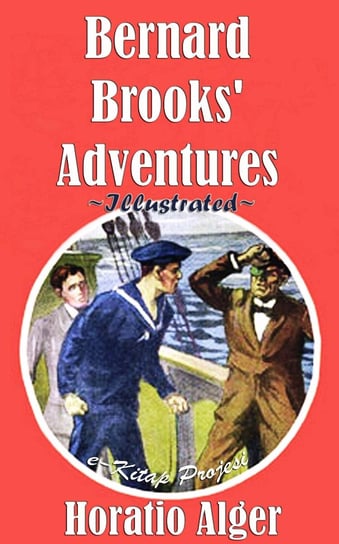 Bernard Brooks' Adventures Horatio Alger