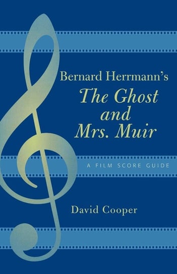 Bernard Herrmann's The Ghost and Mrs. Muir Cooper David