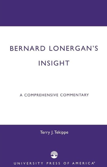 Bernard Lonergan's Insight Tekippe Terry J.