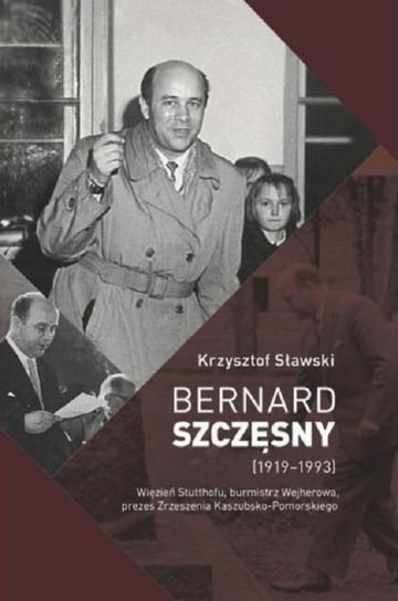 Bernard Szczęsny (1919-1993) Sławski Krzysztof