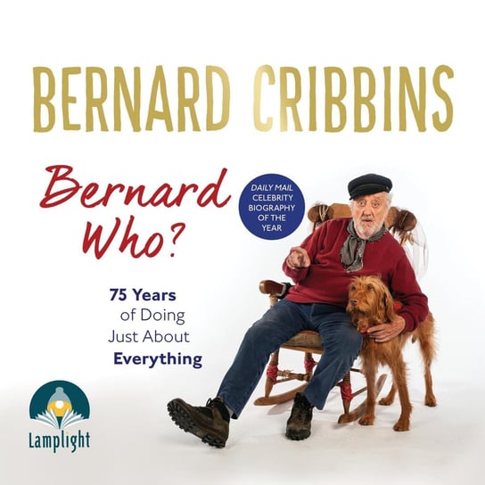 Bernard Who? Bernard Cribbins, James Hogg