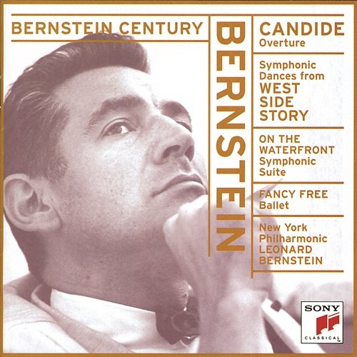 Bernstein: Candide Overture; Symphonic Dances; Symphonic Suite; Fancy Free Leonard Bernstein