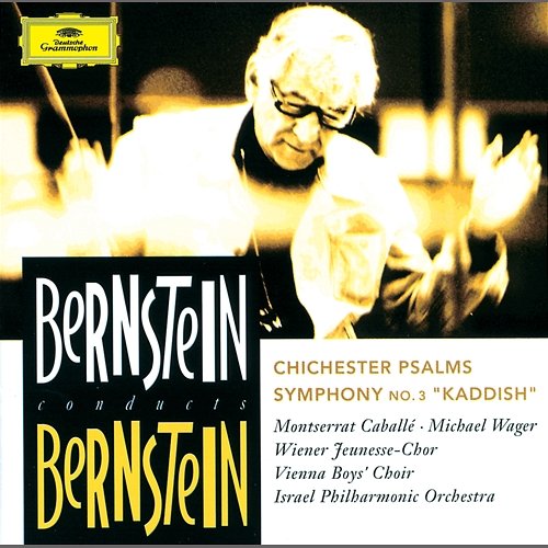 Bernstein: Chichester Psalms; Symphony No.3 "Kaddish" Israel Philharmonic Orchestra, Leonard Bernstein