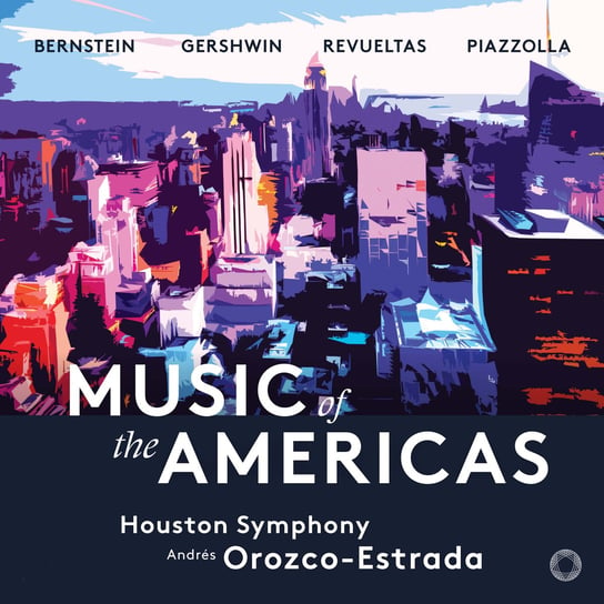 Bernstein/Piazzolla/Gershwin: Music of the Americas Houston Symphony