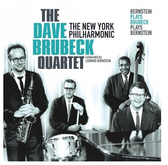 Bernstein Plays Brubeck/Brubeck Plays Bernstein (The New York Philharmonic) The Dave Brubeck Quartet