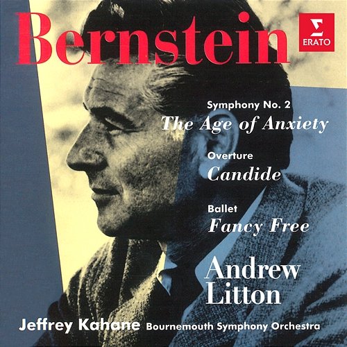 Bernstein: Symphony No. 2 "The Age of Anxiety", Overture from Candide & Fancy Free Jeffrey Kahane, Bournemouth Symphony Orchestra & Andrew Litton