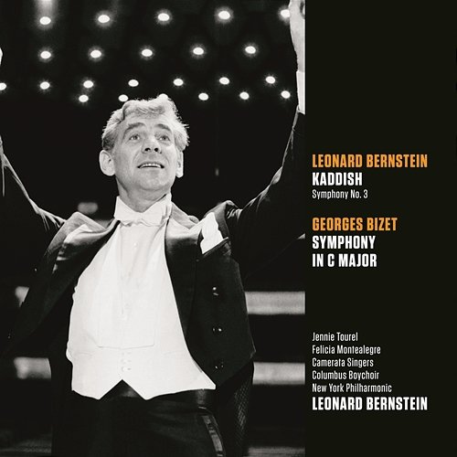 Bernstein: Symphony No. 3 "Kaddish" - Bizet: Symphony in C Major Leonard Bernstein