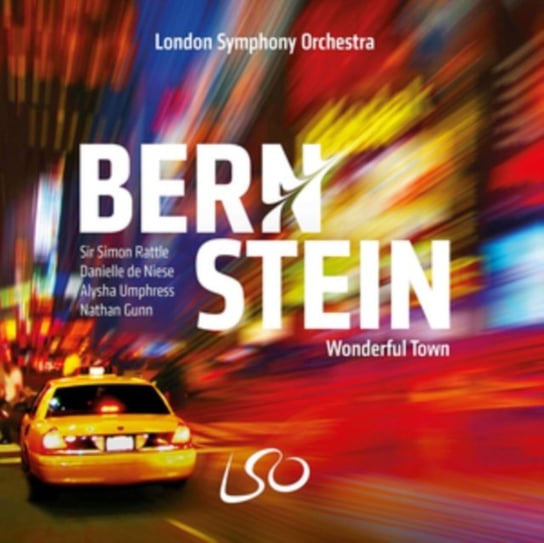 Bernstein: Wonderful Town London Symphony Chorus, London Symphony Orchestra, Niese de Danielle, Umphress Alysha, Gunn Nathan, Hasley Simon