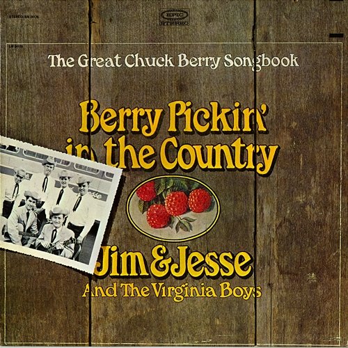 Berry Pickin' in the Country: The Great Chuck Berry Songbook Jim and Jesse and The Virginia Boys