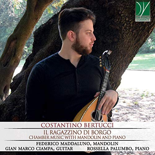 Bertucci Il Ragazzino Di Borgo - Chamber Music With Mandolin And Piano Various Artists