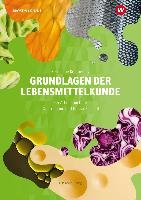 Berufliche Kompetenz. Grundlagen der Lebensmittelkunde: Arbeitsbuch Doring Astrid, Kutemeyer Carolin