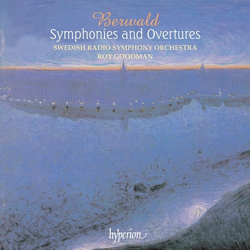 Berwald: Symphonies Nos. 1-4, Overtures Swedish Radio Symphony Orchestra, Roy Goodman