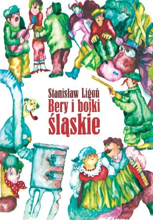 Bery i bojki śląskie Ligoń Stanisław