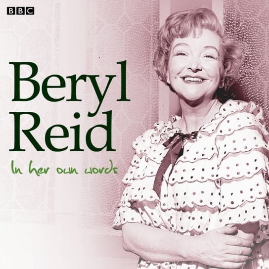 Beryl Reid In Her Own Words Reid Beryl