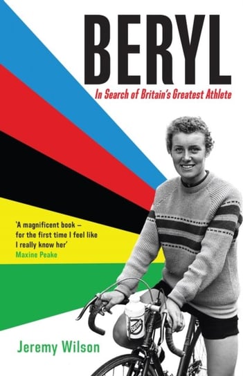 Beryl - WINNER OF THE SUNDAY TIMES SPORTS BOOK OF THE YEAR 2023: In Search of Britain's Greatest Athlete, Beryl Burton Opracowanie zbiorowe